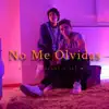 Neto Ceballos & Fer Mtz - No Me Olvidas - Single